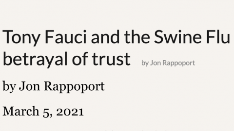 REPORT: Tony Fauci and the Swine Flu hoax; betrayal of trust Mar 5 by Jon Rappoport